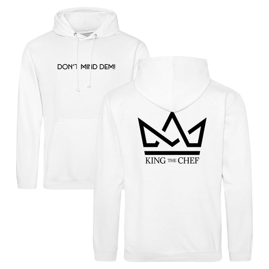 Don't Mind Dem - White Hoodie